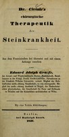 view Dr. Civiale's chirurgische Therapeutik der Steinkrankheit / aus dem Französischen frei übersetzt und mit einem Anhange versehen von Eduard Adolph Graefe.