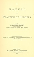 view A manual of the practice of surgery / by W. Fairlie Clarke.