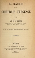 view La pratique de la chirurgie d'urgence / par A. Corre.