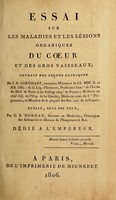 view Essai sur les maladies et les lésions organiques du coeur et des gros vaisseaux / extrait des leçons cliniques de J.N. Corvisart ... ; publié, sous ses yeux, par C.E. Horeau.