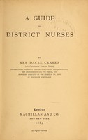 view A guide to district nurses / by Mrs. Dacre Craven.