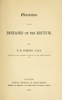 view Observations on the diseases of the rectum / by T.B. Curling.