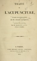 view Traité de l'acupuncture, d'après les observations de Jules Cloquet et publié sous ses yeux / par Dantu de Vannes.