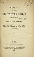 view Mémoire sur l'emploi du tartre stibié a hautes doses dans la péripneumonie / par B. Danvin.