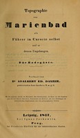 view Topographie von Marienbad als Führer im Curorte selbst und in dessen Umgebungen : für Badegäste / verfasst von Adalbert Ed. Danzer.