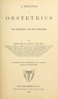 view A treatise on obstetrics : for students and practitioners / By Edward P. Davis.