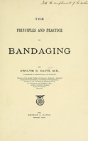 view The principles and practice of bandaging : by Gwilym G. Davis.