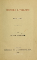 view Histoire littéraire des fous / par Octave Delepierre.