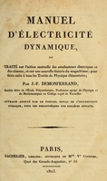 view Manuel d'électricité dynamique ou traité sur l'action mutuelle des conducteurs électriques et des aimans, et sur une nouvelle théorie du magnétisme : pour faire suite a tous les Traités de Physique élémentaire / Par J.-F. Demonferrand.