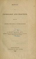 view Manual of pathology and practice : being the outline of lectures delivered / by S. Henry Dickson.