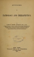 view Studies in pathology and therapeutics / by Samuel Henry Dickson.