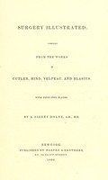 view Surgery illustrated : compiled from the works of Cutler, Hind, Velpeau, and Blasius : with fifty-two plates / by A. Sidney Doane.