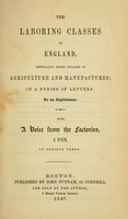 view The laboring classes of England : especially those engaged in agriculture and manufactures; in a series of letters / by an Englishman ; also, A voice from the factories, a poem, in serious verse.