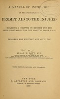 view A manual of instruction in the principles of prompt aid to the injured : including a chapter on hygiene and the drill regulations for the Hospital corps, U. S. A. : designed for military and civil use / by Alvah H. Doty.