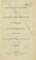 view Criticisms and controversies relating to the nervous and muscular systems / by Bennet Dowler.