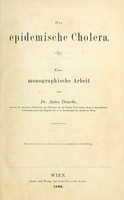 view Die epidemische Cholera : eine monographische Arbeit / von Anton Drasch.