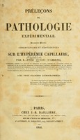 view Préleçons de pathologie expérimentale : première partie, observations et expériences sur l'hypérémie capillaire / par E.-Fréd. Dubois (d'Amiens).