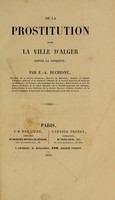 view De la prostitution dans la ville d'Alger depuis la conquête / par E.-A. Duchesne.