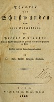 view Theorie der Schusswunden und ihre Behandlung / von Pierre Dufouart, General-Staabs-Chirurgus und Director des militär-hospital's zu Paris ; Übersetzt und mit Anmerkungen begleitet von D. Joh. Dietr. Siegfr. Kortum.