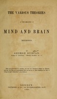 view The various theories of the relation of mind and brain reviewed / by George Duncan.