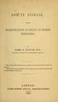 view God in disease, or, The manifestations of design in morbid phenomena / by James F. Duncan.