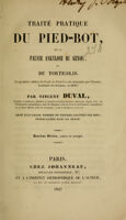 view Traité pratique du pied-bot : de la fausse ankylose du genou, et du torticolis / par Vincent Duval.