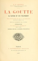 view La goutte : sa nature et son traitement / W. Ebstein ; traduction du docteur E. Chambard.