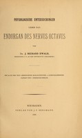 view Physiologische Untersuchungen ueber das Endorgan des Nervus Octavus / von J. Richard Ewald.