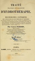 view Traité pratique et raisonné d'hydrothérapie : recherches cliniques sur l'application de cette médication au traitement des congestions chroniques du foie, de la rate... / par Louis Fleury.