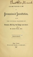 view Compendium of percussion & auscultation : and of the physical diagnosis of diseases affecting the lungs and heart / by Austin Flint.