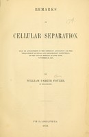 view Remarks on cellular separation : Read by appointment of the American association for the improvement of penal and reformatory institutions, at the annual meeting in New York, November 29, 1860 / by William Parker Foulke.