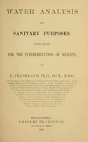 view Water analysis for sanitary purposes, with hints for the interpretation of results / by E. Frankland.