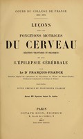 view Les sur les fonctions motrices du cerveau (rctions volontaires et organiques) et sur l'ilepsie crale / Prs d'une prace du J.M. Charcot.