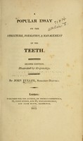 view A popular essay on the structure, formation, & management of the teeth / by John Fuller, surgeon-dentist.