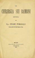 view La chirurgia sui bambini esposta / dal Cesare Fumagalli.