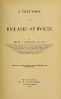 view A text-book of the diseases of women / by Henry J. Garrigues.