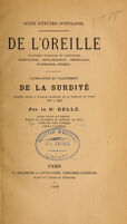 view De l'oreille : anatomie normale et comparée, embryologie, développement, physiologie, pathologie, hygiène ; pathogénie et traitement de la surdité. Leçons faites à l'École Pratique de la Faculté de Paris, 1875 à 1880.