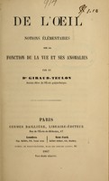 view De l'oeil : notions élémentaires sur la fonction de la vue et ses anomalies / par le Dr. Giraud-Teulon.