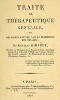 view Traité de thérapeutique générale, ou, Des règles à suivre dans le traitement des maladies / par Charles Giraudy.