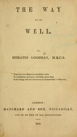 view The way to be well / by Horatio Goodday.
