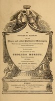 view An historical account of the plague and other pestilential distempers which have appeared in Europe : more especially in England, from the earliest period : to which is added, an account of the cholera morbus, from its first appearance in India, including its ravages in Asia, Europe, and America, down to the present time.