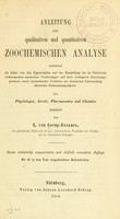 view Anleitung zur qualitativen und quantitativen zoochemischen analyse : enthaltend die Lehre von den Eigenschaften und der Ermittelung der im Thierreiche vorkommenden chemischen Verbindungen und ihrer wichtigeren Zersetzungsproducte, sowie systematisches Verfahren zur chemischen Untersuchung thierischer Untersuchungsobjecte für Physiologen, Aerzte, Pharmaceuten und Chemiker / bearbeitet von E. von Gorup-Besanez.