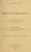 view A manual of diseases of the nervous system / by W.R. Gowers.