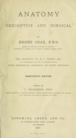 view Anatomy, descriptive and surgical / by Henry Gray ; the drawings by H.V. Carter ; with additional drawings in later editions.