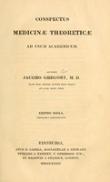 view Conspectus medicinae theoreticae : ad usum academicum / auctore Jacobo Gregory.