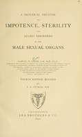 view A practical treatise on impotence, sterility and allied disorders of the male sexual organs / by Samuel W. Gross.