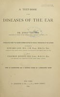 view A text-book of the diseases of the ear / by Josef Gruber ; tr. from the 2nd German ed. by special permission of the author and edited by Edward Law and by Coleman Jewell.