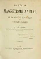 view La vérité du magnétisme animal et l'utilité de la médecine magnetique et somnambulique / par F. Guidi.