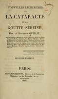 view Nouvelles recherches sur la cataracte et la goutte sereine / par le Docteur Guillié.