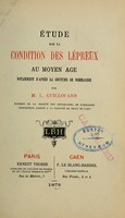 view Étude sur la condition des lépreux au moyen age notamment d'après la coutume de Normandie / par L. Guillouard.